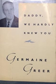 Hardcover Daddy, We Hardly Knew You Book