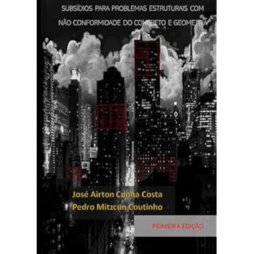 Capa do livro SUBSÍDIOS PARA PROBLEMAS ESTRUTURAIS COM NÃO CONFORMIDADE DO CONCRETO E GEOMETRIA (Portuguese Edition)