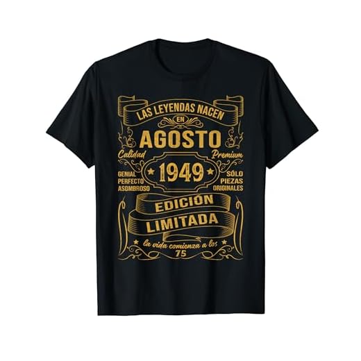 Regalo Hombre 75 Años Las Leyendas Nacen En Agosto 1949 Camiseta