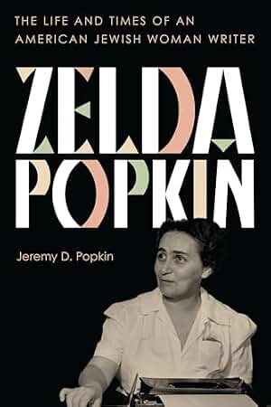 Zelda Popkin: The Life and Times of an American Jewish Woman Writer (English Edition)