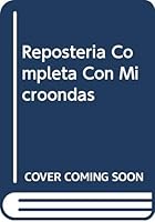 Reposteria Completa Con Microondas 8487531881 Book Cover