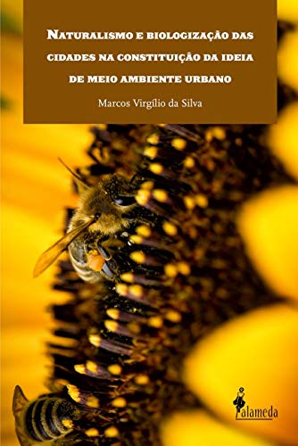 Naturalismo e biologização das cidades na constituição da ideia de meio ambiente urbano: