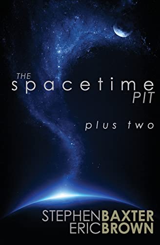 The Spacetime Pit Plus Two (With: Stephen Baxter)