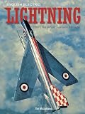 English Electric Lightning: Britain's First and Last Supersonic Interceptor