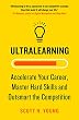 セール中のKindle本26：Ultralearning: Accelerate Your Career, Master Hard Skills and Outsmart the Competition (English Edition)