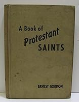 A Book of Protestant Saints B000O1RA2G Book Cover