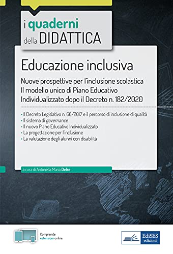 Educazione inclusiva - Nuove prospettive per l’inclusione scolastica: Il modello unico di Piano Educativo Individualizzato dopo il Decreto n. 182/2020