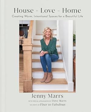 Book cover House + Love = Home: Creating Warm, Intentional Spaces for a Beautiful Life