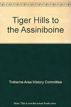 Hardcover Tiger Hills to the Assiniboine Book