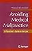 Avoiding Medical Malpractice: A Physician's Guide to the Law