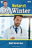 Bleib' bei mir, Doc!: Notarzt Dr. Winter 35 – Arztroman - Nina Kayser-Darius 