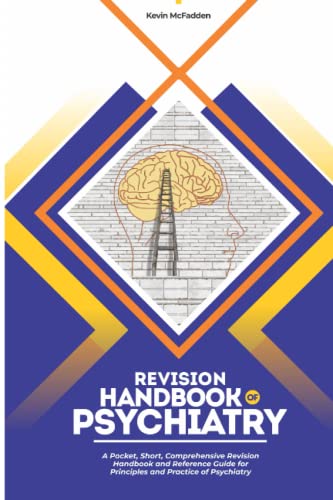CONCISE SUMMARY OF PSYCHIATRY: A short and comprehensive revision and reference guide for Exams and Practice of Psychiatry