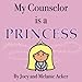 My Counselor is a Princess (The Wonder Who Crew)