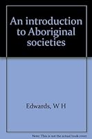An introduction to Aboriginal societies 0949218650 Book Cover