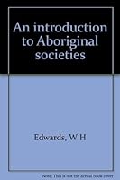 An introduction to Aboriginal societies 0949218650 Book Cover