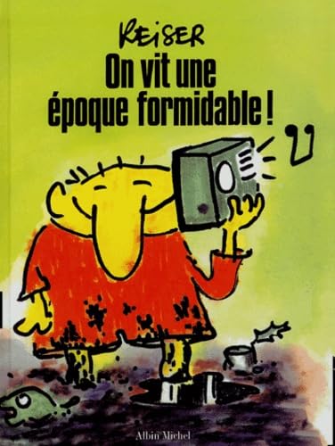 voir fiche du livre On Vit Une Époque Formidable !