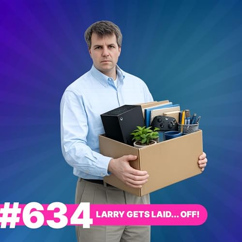 634: Larry gets laid... off!