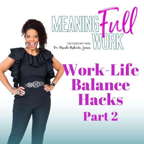 『Work-Life Balance Hacks - Part 2: The Tools To Reclaim Your Day』のカバーアート