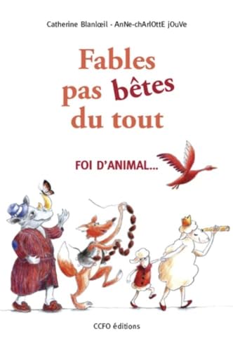 Fables pas bêtes du tout [French] 295449803X Book Cover