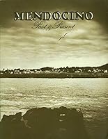 Mendocino Past and Present B000FTACXG Book Cover