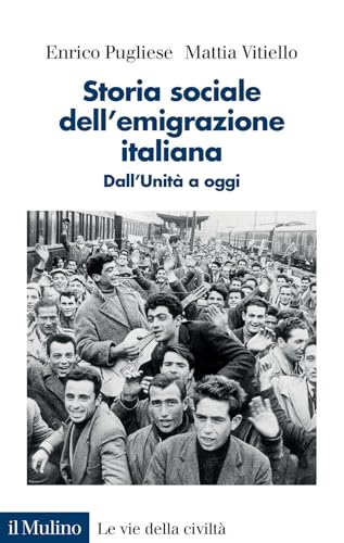 Storia Sociale Dell'emigrazione Italiana. Dall'unità A Oggi Storia Sociale Dell'emigrazione Italiana. Dall'unità A Oggi