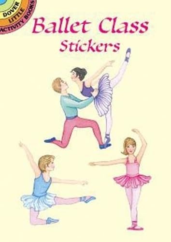 Ballet Class Stickers (Dover Little Activity Books Stickers)