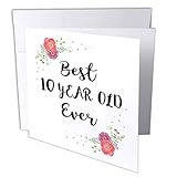3dRose InspirationzStore - Love Series - Floral Best 10 Year Old Ever Pink Flowers Cute 10th Birthday Girl Gift - 1 Greeting Card with Envelope (gc_316139_5)