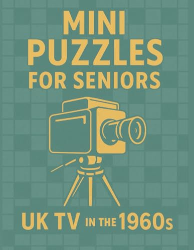 Mini Puzzles For Seniors: Uk Tv In The 1960S: Large Print Crossword Puzzles Celebrating Classic British Television Shows From The 1960S (Mini Puzzles 