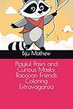  Playful Paws and Curious Masks: Raccoon Friends Coloring Extravaganza