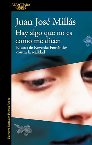Hay algo que no es como me dicen: El caso de Nevenka Fernández contra la realidad (Spanish Edition)