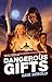 Dangerous Gifts (Babylon Steel)