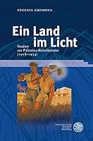 Ein Land Im Licht: Studien Zur Palastina-Reiseliteratur (1918-1934) 3825359115 Book Cover