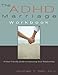 The ADHD Marriage Workbook: A User-Friendly Guide to Improving Your Relationship