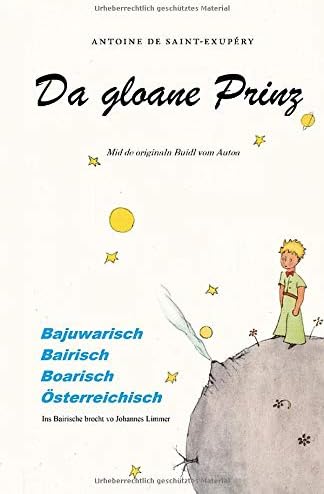Da gloane Prinz: Der kleine Prinz für Bayern, Österreicher und Südtiroler (German Edition)