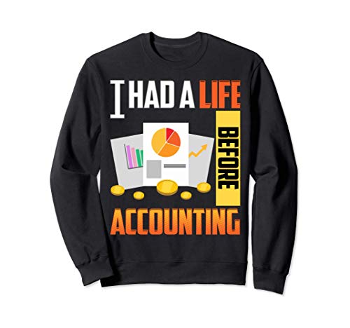 Cute & Funny I Had a Life Before Accounting CPA Accountant Felpa