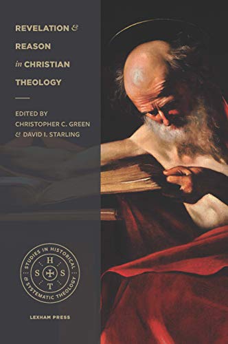 Revelation And Reason In Christian Theology (Studies In Historical And Systematic Theology) #TOP19