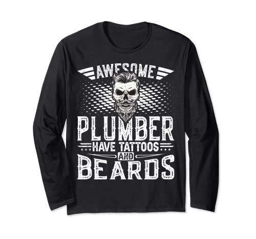 Awesome Plumber Have Tattoos And Beards - Funny Plumbing Maglia a Manica