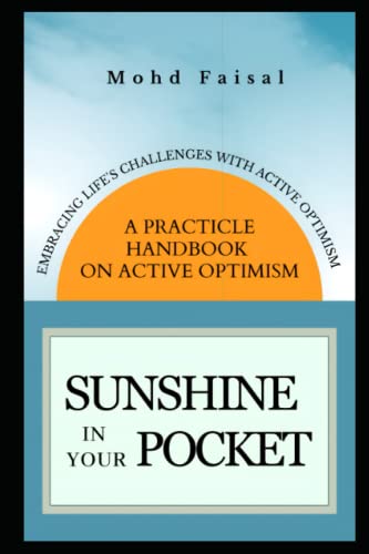 Sunshine in Your Pocket: Embracing Life's Challenges with Active optimism (Motivational and Self Help Books)