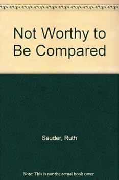 Paperback Not Worthy to Be Compared Book