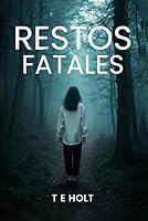 Restos Fatales (Spanish Edition) 1968230882 Book Cover