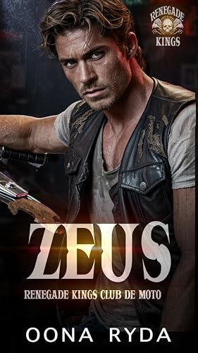 Zeus: Une romance instantanée avec une différence d'âge (Renegade Kings Club de Moto t. 4)