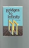 Bridges to Infinity: The Human Side of Mathematics