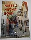 Phebe\'s Hitchin Book: Memories of Life in Regency Hitchin