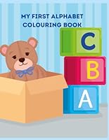 My First Alphabet Colouring Book B0F5P3H6LN Book Cover