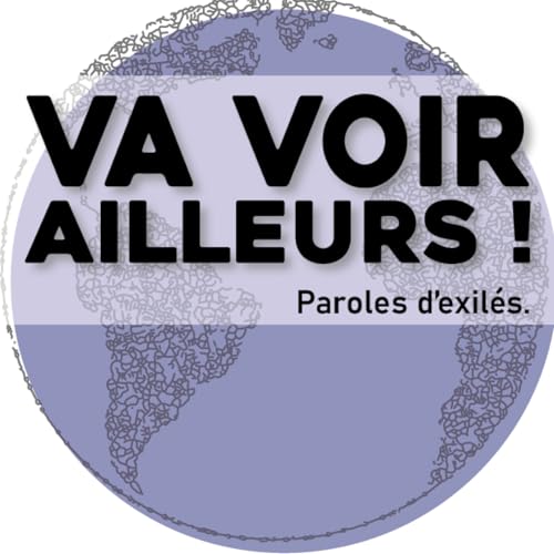 『Va voir ailleurs ! - Paroles d'exil&eacute;s』のカバーアート
