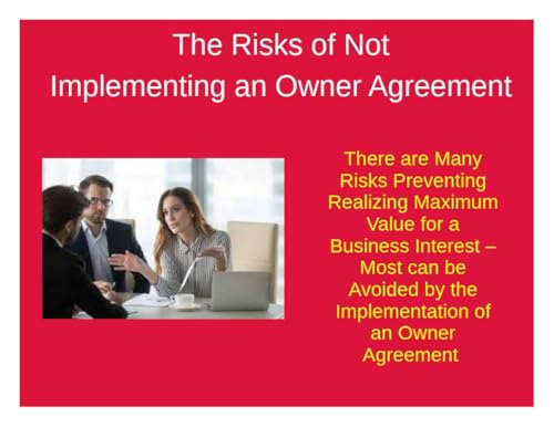 The Risks of Not Implementing an Owner Agreement
