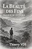 vd taxe plaque  La Beauté des Fins: Trilogie de l\'Invisible
