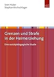 heimerziehung günder  Grenzen und Strafe in der Heimerziehung: Eine sozialpädagogische Studie: Eine sozialpdagogische Studie