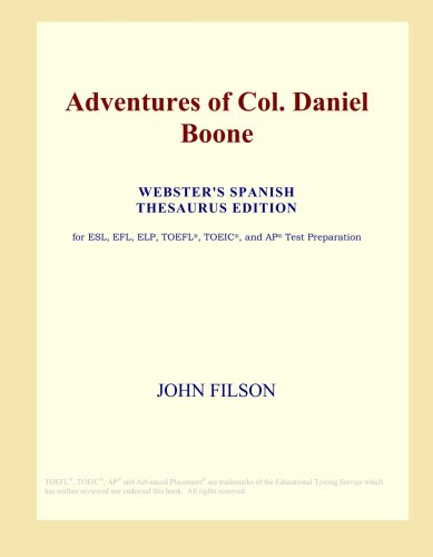 Adventures of Col. Daniel Boone (Webster's Spanish Thesaurus Edition)