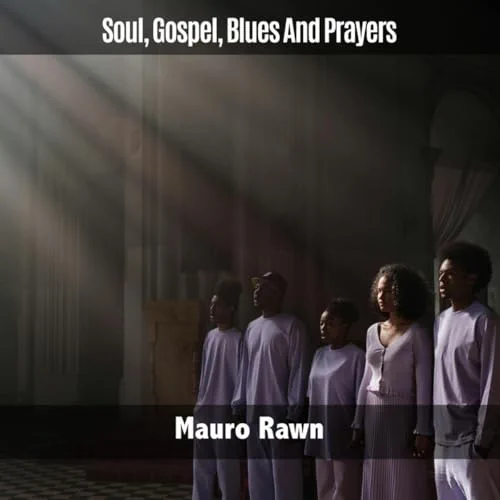 Soul, Gospel, Blues And Prayers